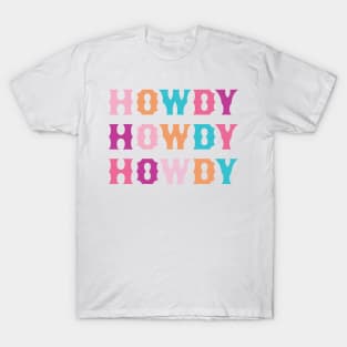 HOWDY HOWDY HOWDY T-Shirt